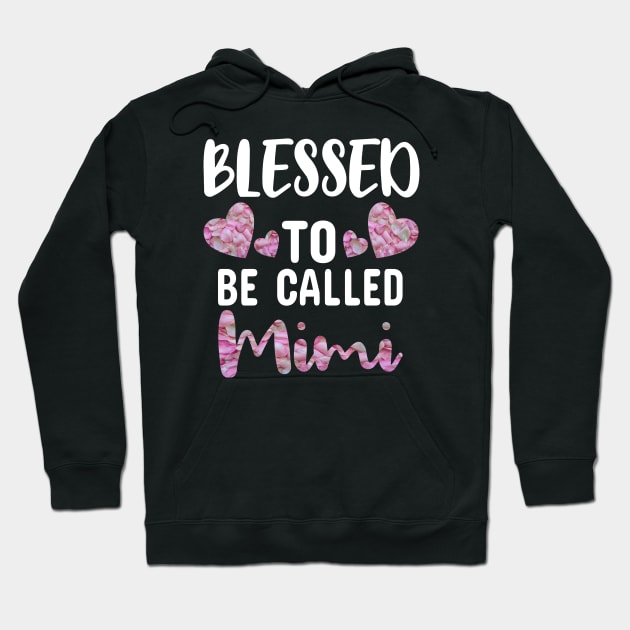 Blessed To Be Called Mimi Hoodie by Dhme